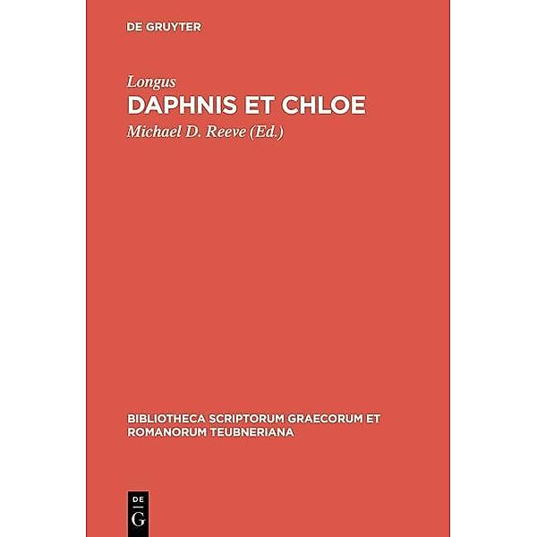 Daphnis et Chloe / Bibliotheca scriptorum Graecorum et Romanorum Teubneriana Bd.1932, Longus