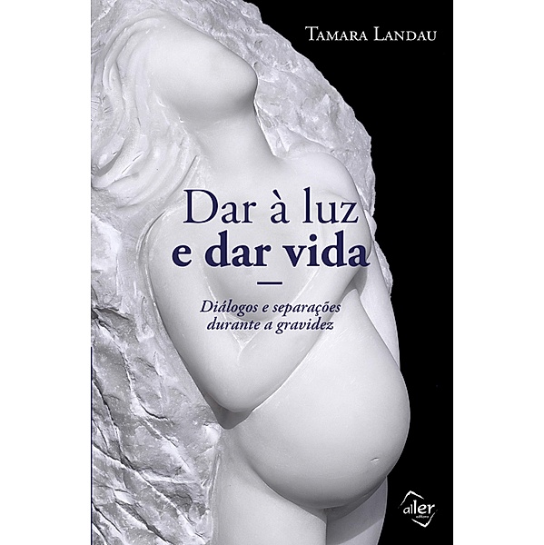 Dar à luz e dar vida, Tamara Landau