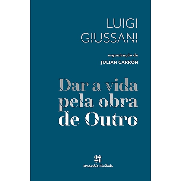 Dar a vida pela obra de Outro, Luigi Giussani