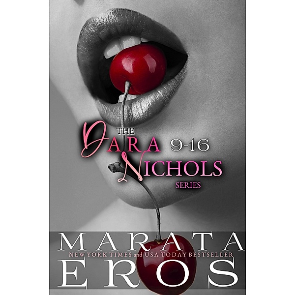 Dara Nichols 9-16 (A Dara Nichols Compilation, #2) / A Dara Nichols Compilation, Marata Eros