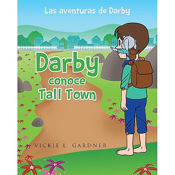 Darby conoce Tall Town, Vickie L Gardner