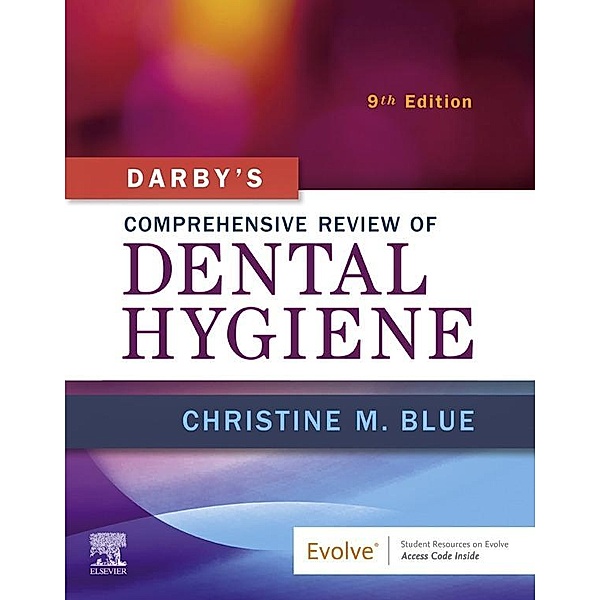 Darby's Comprehensive Review of Dental Hygiene - E-Book, Christine M Blue