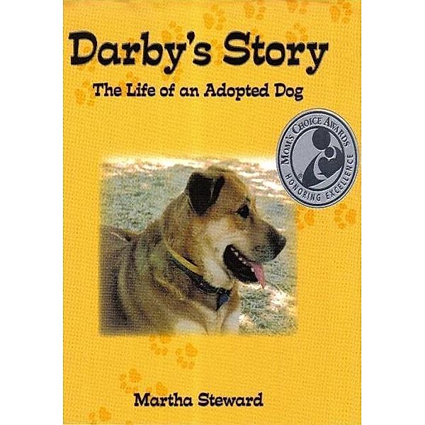 Darby's Story The Life of an Adopted Dog / Martha Steward, Martha Steward