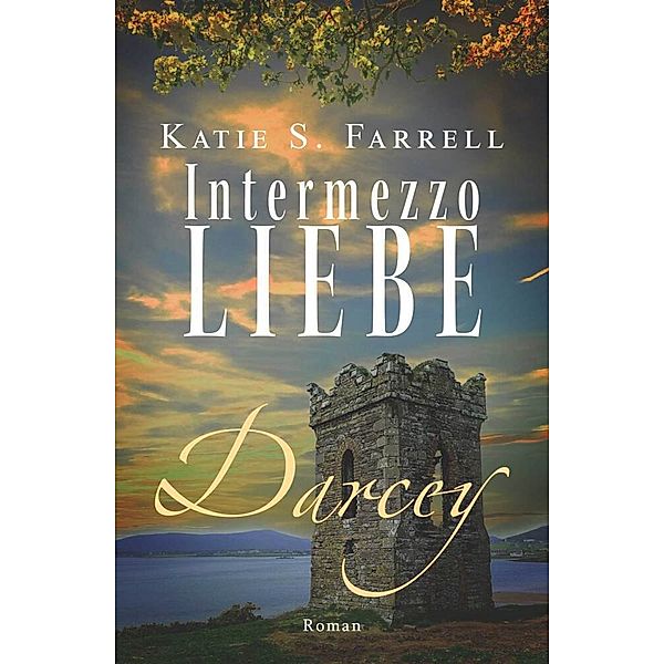 Darcey - Intermezzo Liebe, Katie S. Farrell