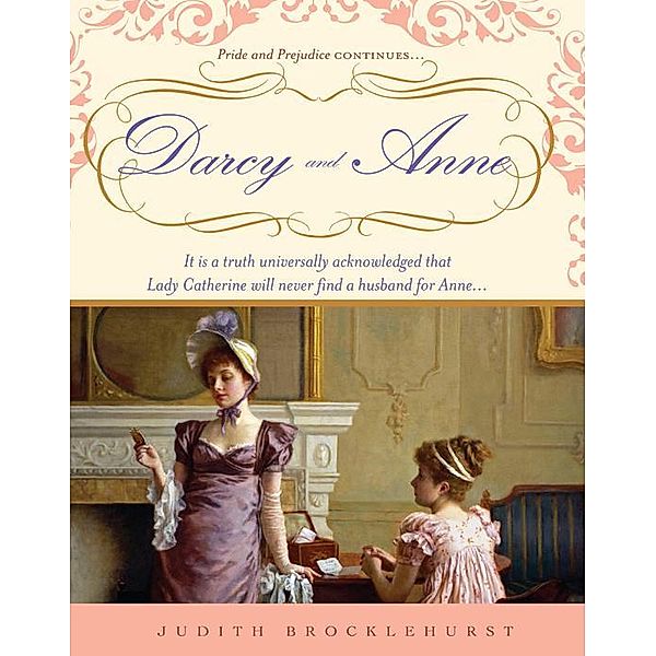 Darcy and Anne / Sourcebooks Landmark, Judith Brocklehurst