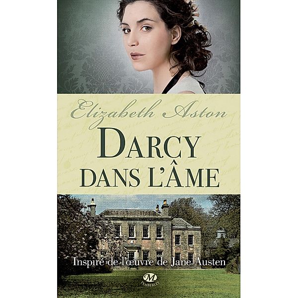 Darcy dans l'âme / ROMANTIQUE, Elizabeth Aston