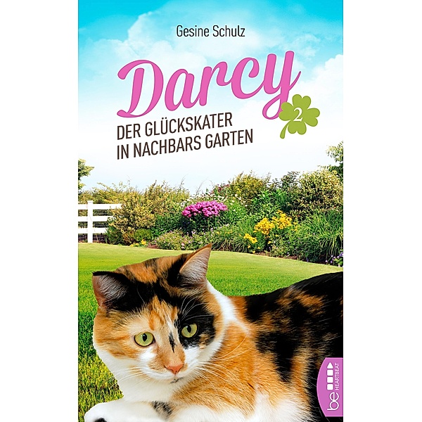 Darcy - Der Glückskater in Nachbars Garten / Die Katzenserie Bd.2, Gesine Schulz