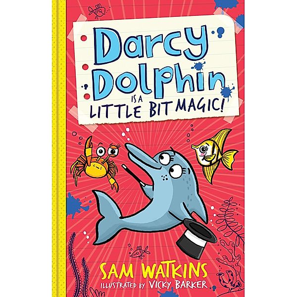 Darcy Dolphin is a Little Bit Magic! (Darcy Dolphin), Sam Watkins