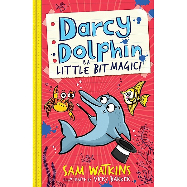 Darcy Dolphin is a Little Bit Magic! / Darcy Dolphin, Sam Watkins