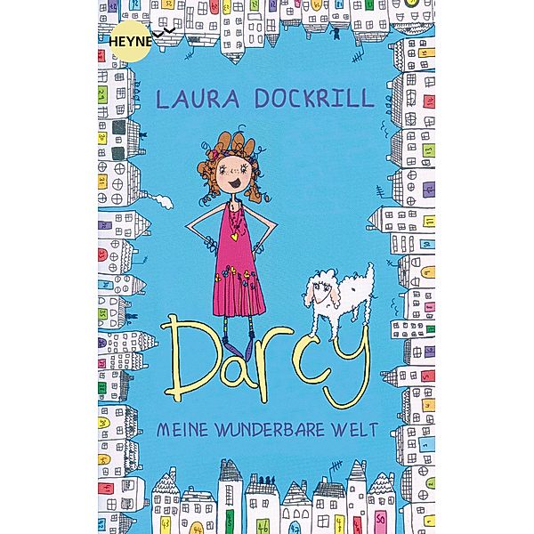 Darcy - Meine wunderbare Welt / Heyne fliegt, Laura Dockrill