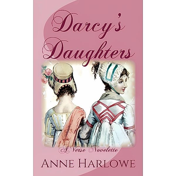 Darcy's Daughters, Anne Harlowe