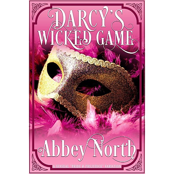 Darcy's Wicked Game, Abbey North