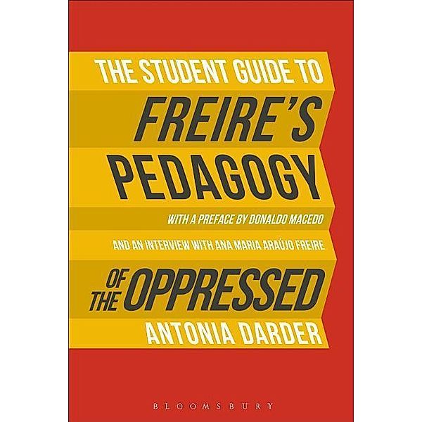 Darder, A: Student Guide to Freire's 'Pedagogy of the Oppres, Antonia Darder