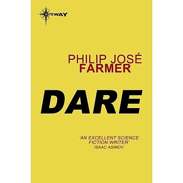 Dare, PHILIP JOSE FARMER