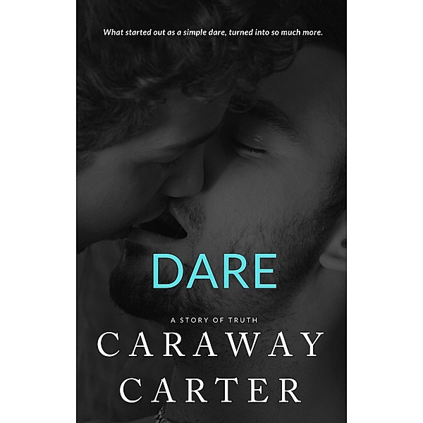 Dare: A Story of Truth (Eclectic Novelettes) / Eclectic Novelettes, Caraway Carter