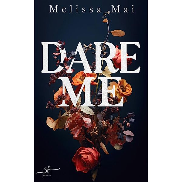 Dare Me / Limits of Love Bd.1, Melissa Mai