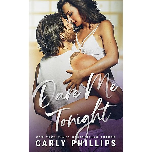 Dare Me Tonight (The Knight Brothers, #3) / The Knight Brothers, Carly Phillips