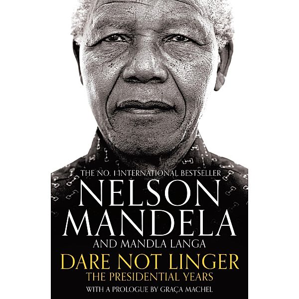 Dare Not Linger, Nelson Mandela, Mandla Langa