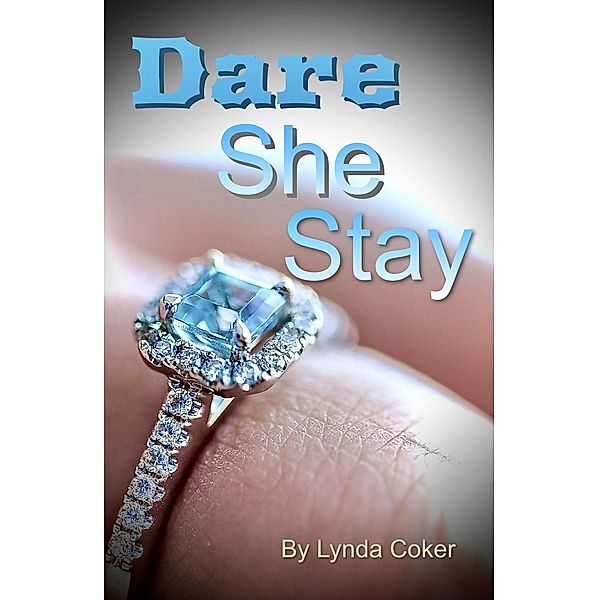 Dare She Stay, Lynda Coker