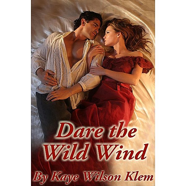 DARE THE WILD WIND, Kaye Wilson Klem