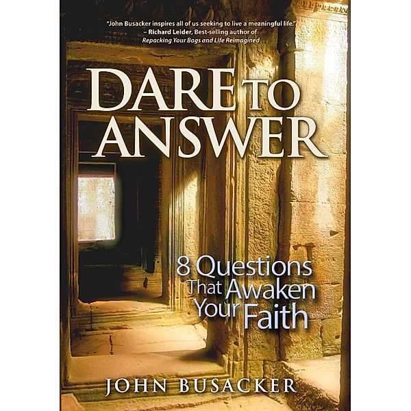 Dare to Answer, John Busacker