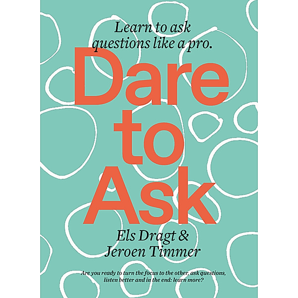 Dare to Ask, Els Dragt, Jeroen Timmer