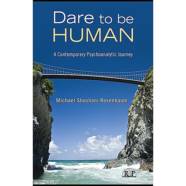 Dare to Be Human, Michael Shoshani Rosenbaum