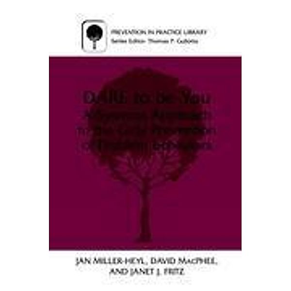 DARE To Be You, Jan Miller-Heyl, Janet J. Fritz, David MacPhee