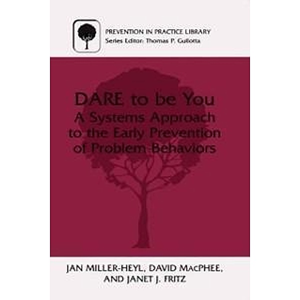 DARE To Be You / Prevention in Practice Library, Jan Miller-Heyl, David MacPhee, Janet J. Fritz
