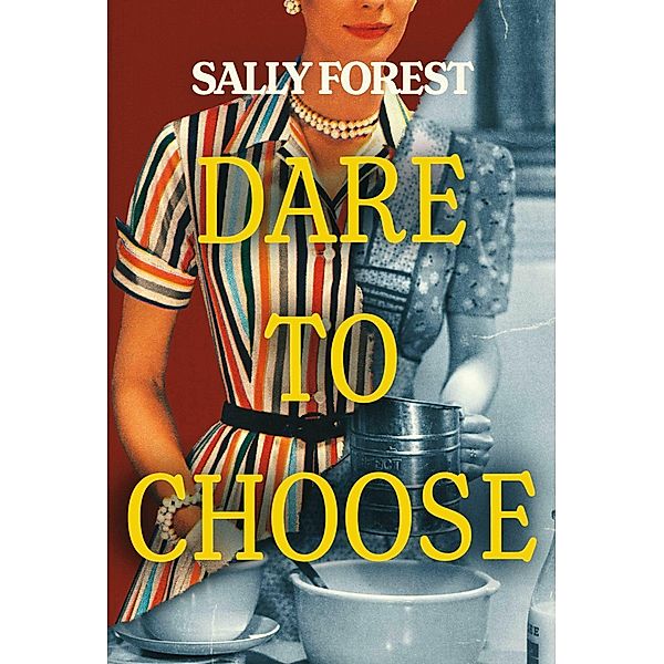 Dare to Choose, Sally Forest