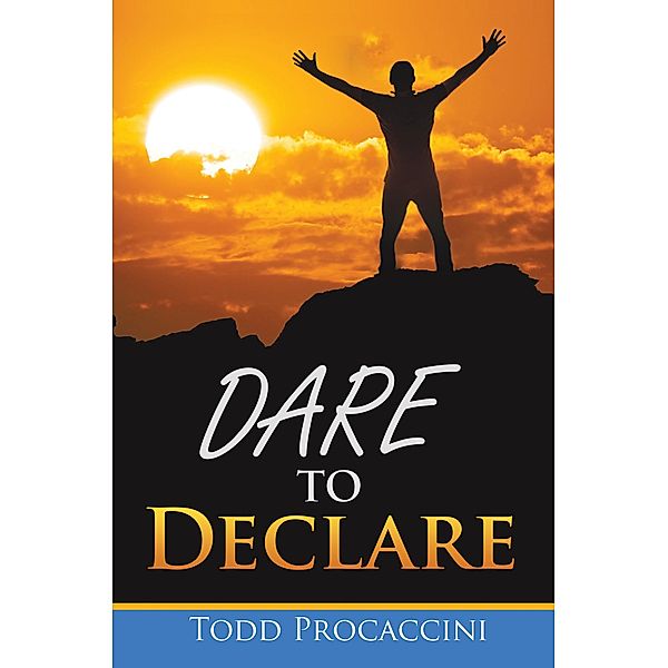 Dare to Declare, Todd Procaccini