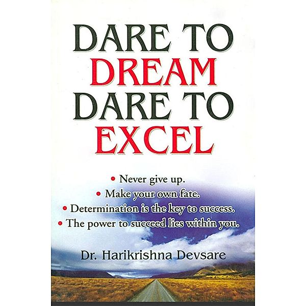 Dare to Dream Dare to Excel / Diamond Books, Harikrishna Devsare