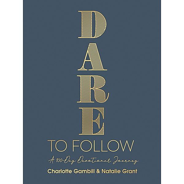 Dare to Follow, Charlotte Gambill