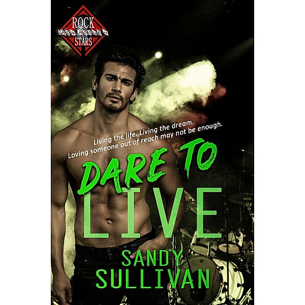 Dare to Live (Iron Rogue, #4) / Iron Rogue, Sandy Sullivan