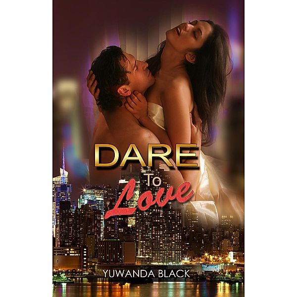 Dare to Love / Dare to Love, Yuwanda Black