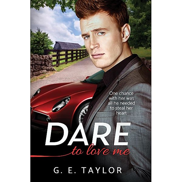 Dare To Love Me, G. E. Taylor