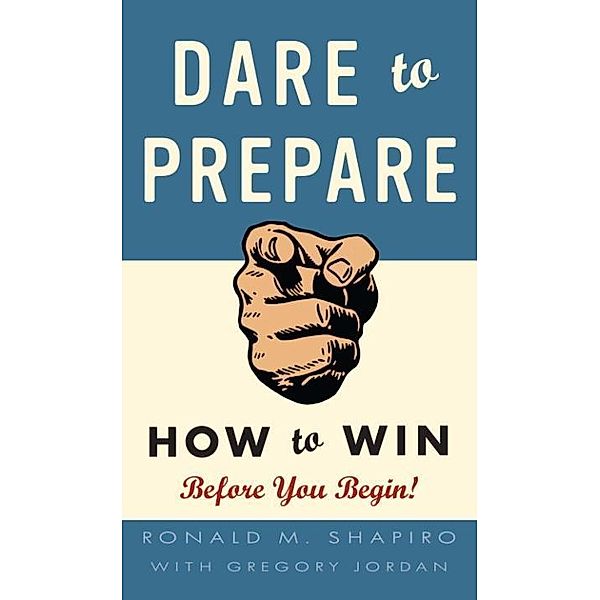 Dare to Prepare, Ronald M. Shapiro, Gregory Jordan