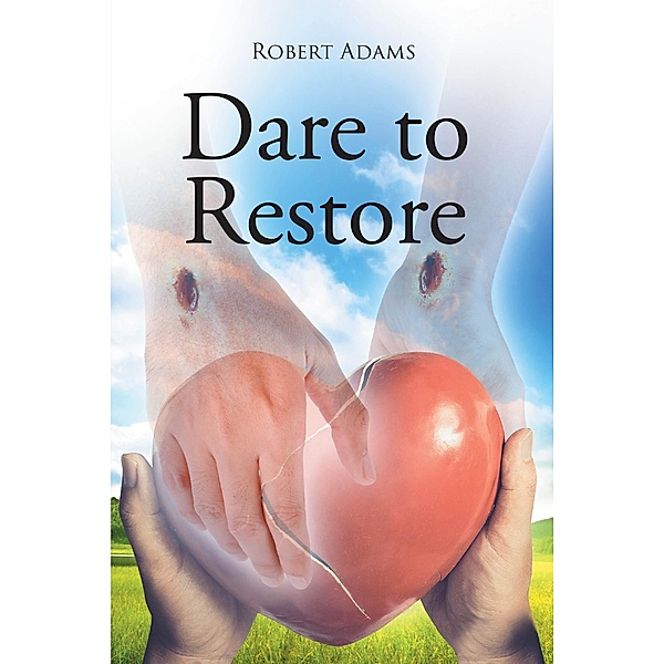 Dare to Restore, Robert Adams