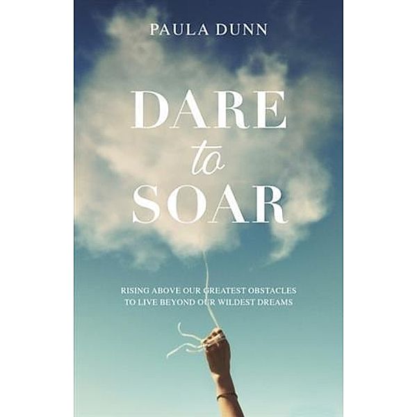 Dare to Soar, Paula Dunn