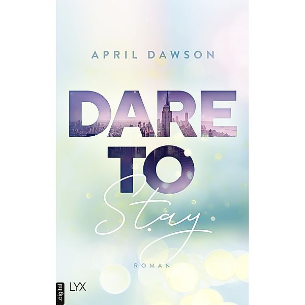 Dare to Stay / Dare to Trust Bd.3, April Dawson