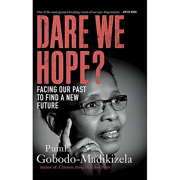Dare We Hope?, Pumla Gobodo-Madikizela