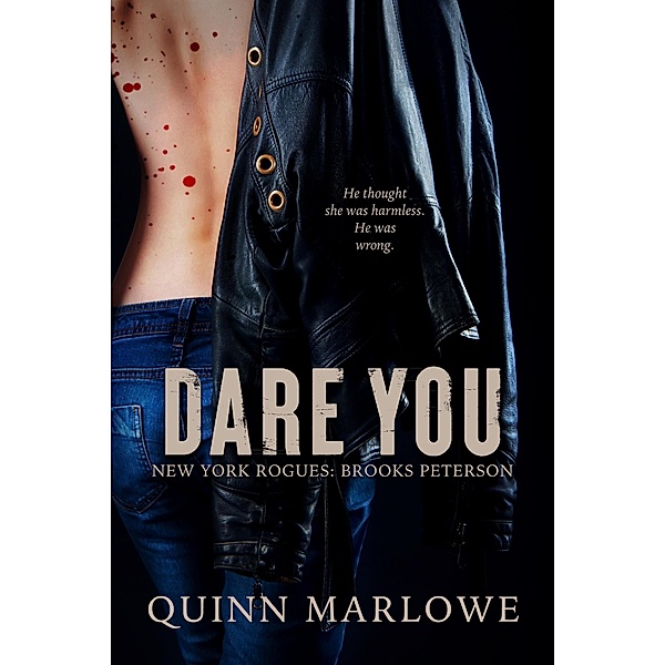 Dare You (New York Rogues: Brooks Peterson, #1) / New York Rogues: Brooks Peterson, Quinn Marlowe
