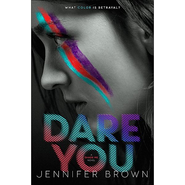 Dare You / Shade Me, Jennifer Brown