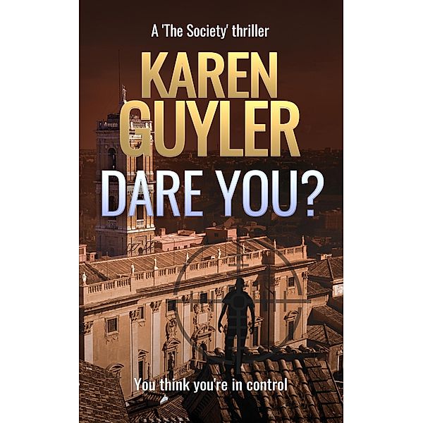 Dare You? (The Society, #0) / The Society, Karen Guyler