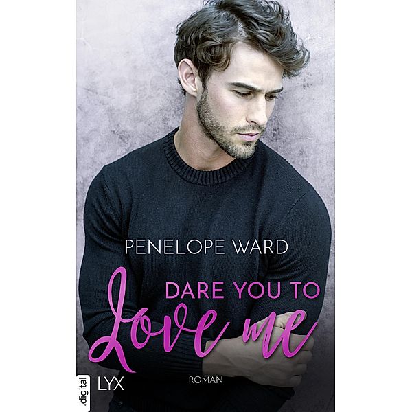 Dare You to Love Me, Penelope Ward