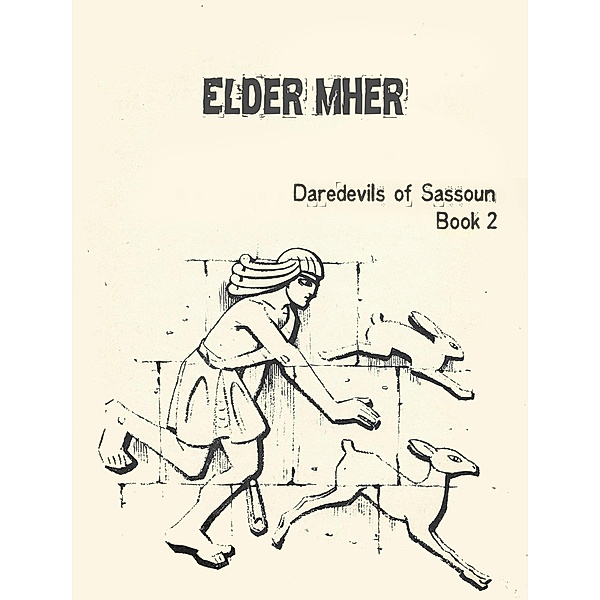 Daredevils of Sassoun: Elder Mher (Daredevils of Sassoun, #2), Suren Hakobyan