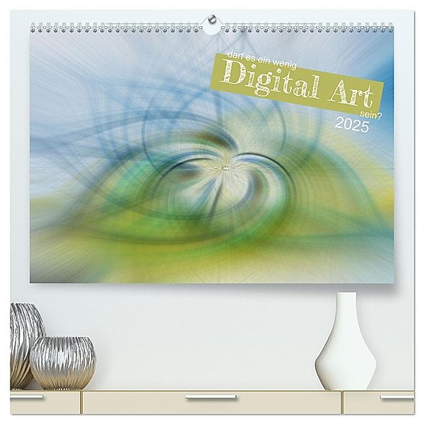 darf es ein wenig Digital Art sein? (hochwertiger Premium Wandkalender 2025 DIN A2 quer), Kunstdruck in Hochglanz, Calvendo, Christiane calmbacher