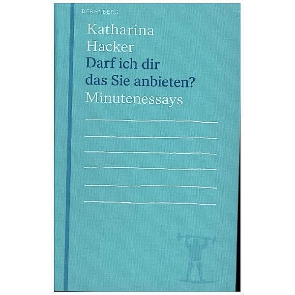 Darf ich Dir das Sie anbieten?, Katharina Hacker