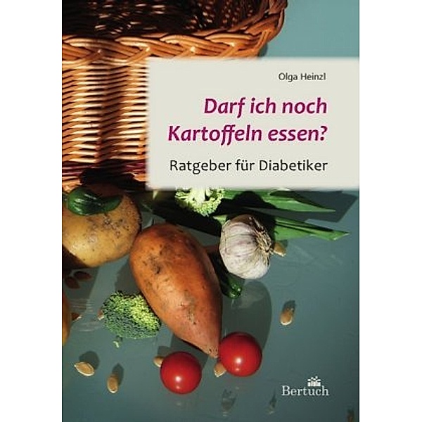 Darf ich noch Kartoffeln essen?, Olga Heinzl