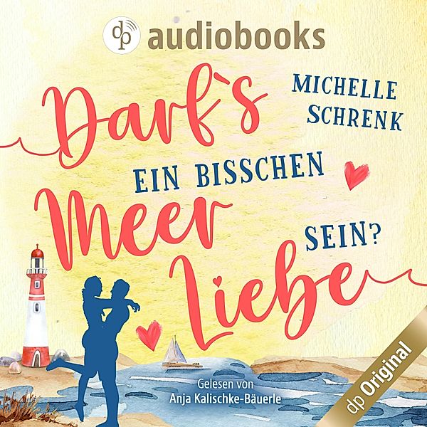 Darfs ein bisschen Meer Liebe sein?, Michelle Schrenk